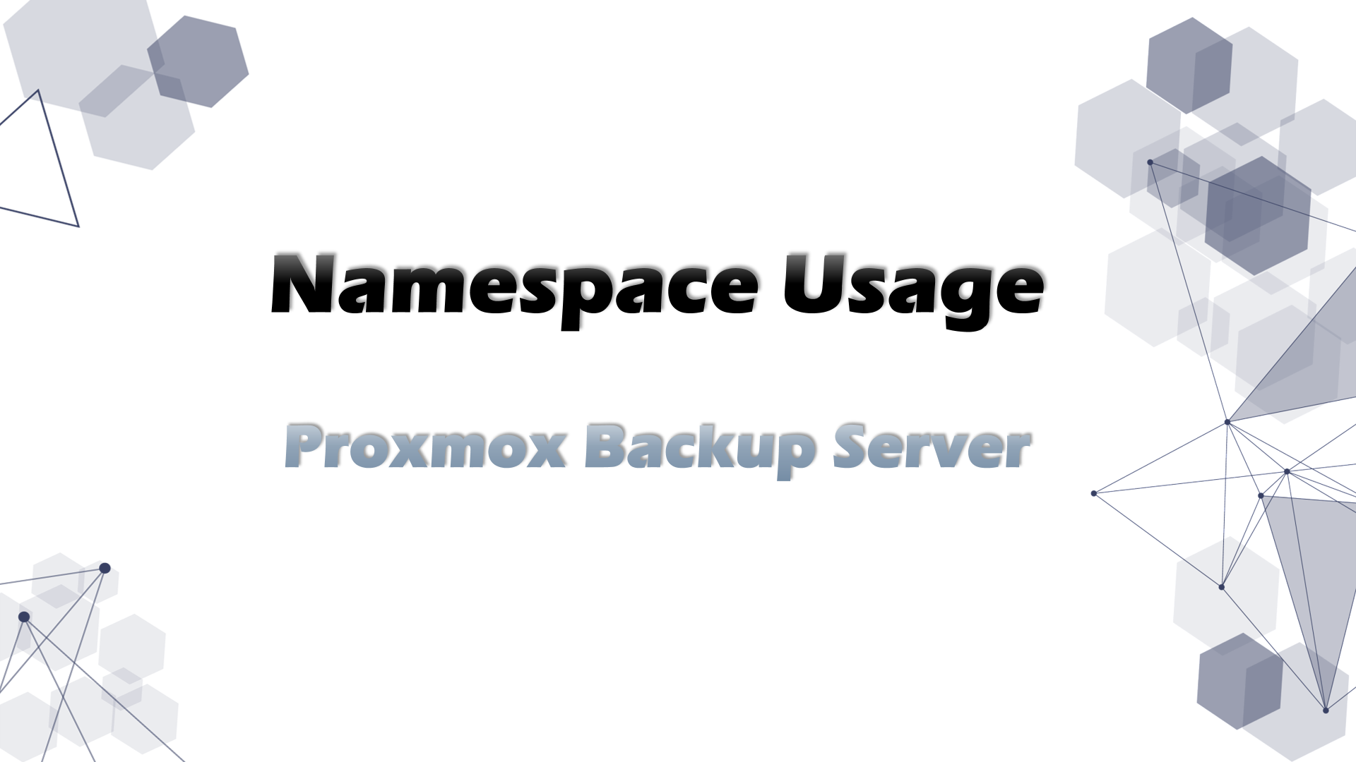 Proxmox Backup Server Namespace Usage