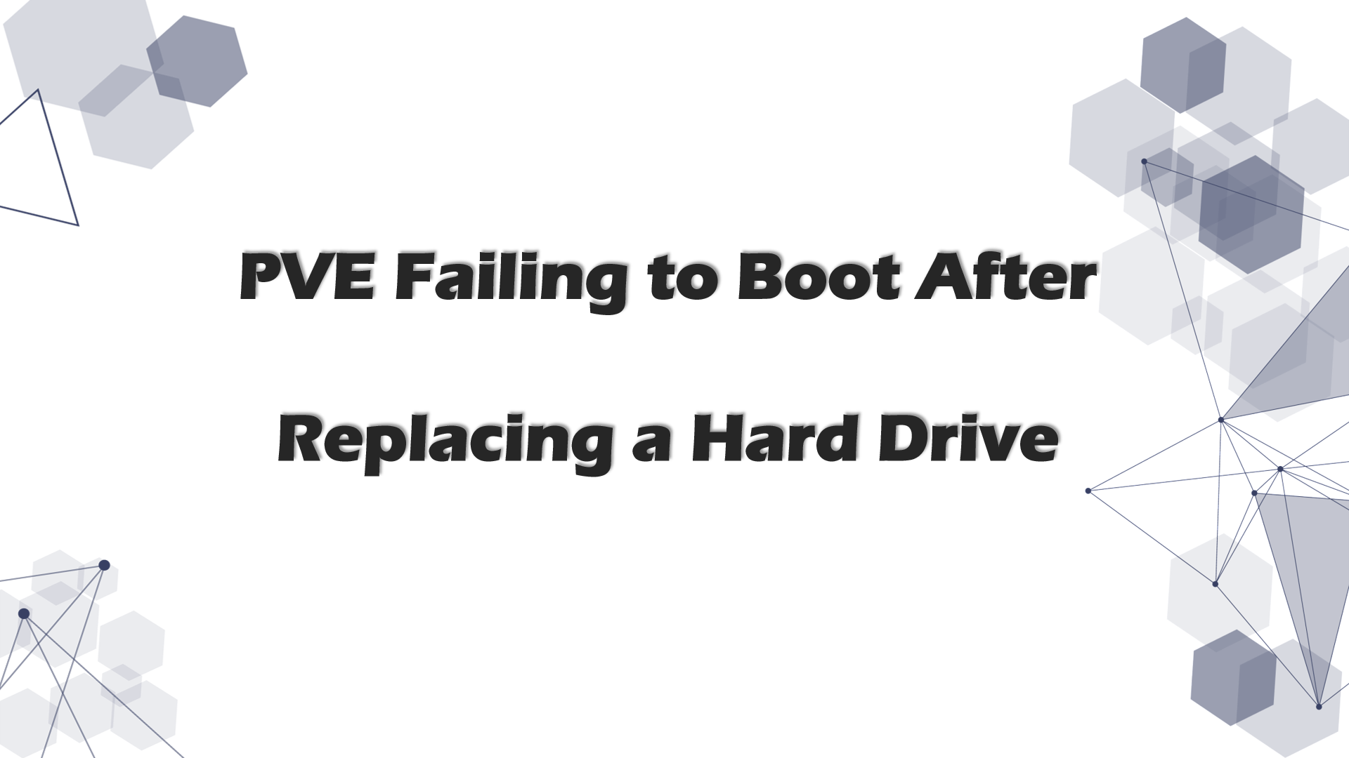 Solving the Issue of PVE Failing to Boot After Replacing a Hard Drive